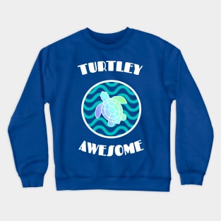 TURTLEY Awesome Sea Turtle Love Crewneck Sweatshirt